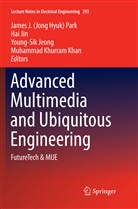 Young-Sik Jeong, Young-Sik Jeong et al, Ha Jin, Hai Jin, Muhammad Khurram Khan, James J. (Jong Hyuk) Park... - Advanced Multimedia and Ubiquitous Engineering