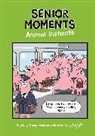 Tim Whyatt, Tim (Cartoonist) Whyatt, Tim Wyatt - Senior Moments: Animal Instincts