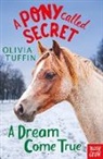 Olivia Tuffin, Tuffin Olivia - Pony Called Secret: A Dream Come True