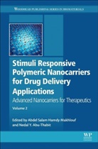 Abdel Salam Hamdy (Professor of Material Makhlouf, Nedal Y. Abu-Thabit, Nedal Y. (Assistant Professor and Course Director of the Polymer Division Abu-Thabit, Nedal Y. (Associate Professor and Course Director of the Polymer Division Abu-Thabit, Nedal Yusuf Abu-Thabit, Nedal Yusuf (Associate Professor and Course Director of the Polymer Division Abu-Thabit... - Stimuli Responsive Polymeric Nanocarriers for Drug Delivery