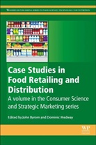 John (Alliance Manchester Business School Byrom, John (Senior Lecturer in Marketing Byrom, John Byrom, John (Alliance Manchester Business School Byrom, John (Senior Lecturer in Marketing Byrom, Byrom John... - Case Studies in Food Retailing and Distribution