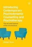 ROSS ALISTAIR, Alistair Ross, Wilkins - Introducing Contemporary Psychodynamic Counselling and Psychotherapy: The Art and Science of the Unconsciou