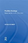 Schmidt, Gerald Schmidt - Positive Ecology