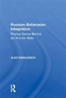 Danilovich, Alex Danilovich, Danilovich Alex - Russian-Belarusian Integration