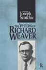 SCOTCHIE, Joseph Scotchie, Joseph A Scotchie, Joseph A. Scotchie, Joseph Scotchie - Vision of Richard Weaver