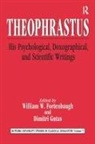 Fortenbaugh, William Fortenbaugh, William W. Fortenbaugh, William W. Gutas Fortenbaugh, Dimitri Gutas, William W Fortenbaugh... - Theophrastus
