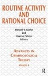 Ronald V Felson Clarke, Ronald V. Felson Clarke, Marcus Clarke Felson, Lambert, Richard D. Lambert, Ronald V Clarke... - Routine Activity and Rational Choice