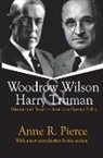 Pierce, Anne Pierce, Anne R. Pierce - Woodrow Wilson and Harry Truman