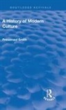 Smith, Preserved Smith, Smith Preserved, Preserved Smith - Revival: A History of Modern Culture: Volume I (1930)