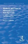 Hollander, Bernard Hollander, Hollander Bernard - Revival: Methods and Uses of Hypnosis and Self Hypnosis (1928)