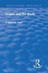 DE FAYE, Eugene de Faye, Eugène de Faye - Revival: Origen and His Work (1926)