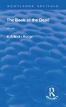 Budge, E. A. Wallis Budge - Book of the Dead, Volume I