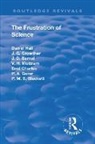 J. D. Bernal, P. M. S. Blackett, Enid Charles, J. G. Crowther, P. A. Gorer, Hall... - Revival: The Frustration of Science (1935)
