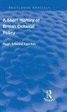 Egerton, Hugh Edward Egerton, Egerton Hugh Edward - Short History of British Colonial Policy
