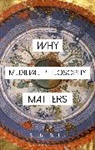 Stephen Boulter, Boulter Stephen, Constantine Sandis - Why Medieval Philosophy Matters