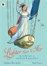 Matthew Clark Smith, Clark Smith Matthew, Matthew Clark Smith, Smith Matthew Clark, Tavares Matt, Matt Tavares... - Lighter Than Air: Sophie Blanchard, the First Female Pilot