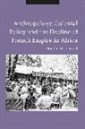 Douglas W Leonard, Douglas W. Leonard, Douglas W. (Air Force Academy Leonard, Leonard Douglas - Anthropology, Colonial Policy and the Decline of French Empire in
