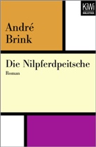 André Brink - Die Nilpferdpeitsche