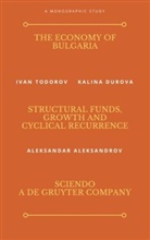 Aleksand Aleksandrov, Aleksandar Aleksandrov, Kalin Durova, Kalina Durova, Iva Todorov, Ivan Todorov - The Economy of Bulgaria