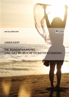 Nicole Kr¿er, Nicole Kräuter - Unrasiert. Die Beinenthaarung und das weibliche Selbstverständnis