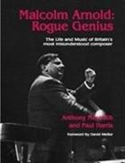 Paul Harris, Anthony Meredith - Malcolm Arnold - Rogue Genius