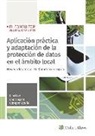 María Concepción Campos Acuña - Aplicación práctica y adaptación de la protección de datos en entidades locales : novedades tras el Reglamento europeo