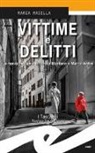 Maria Masella - Vittime e delitti. La nuova indagine di Teresa Maritano e Marco Ardini