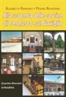 Elisabetta Ferrario, Mauro Raimondi - Alla scoperta delle cascine di Cernusco sul Naviglio. Quattro itinerari in bicicletta