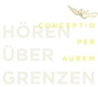 Ing Behrendt, Inga Behrendt, Diözesanmusem Rottenburg, Martin Johnson u a - Conceptio per aurem. Hören über Grenzen (Audio book)