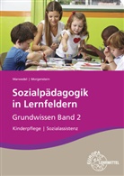 Ulrik Marwedel, Ulrike Marwedel, Alma Morgenstern - Sozialpädagogik in Lernfeldern - .2: Sozialpädagogik in Lernfeldern Grundwissen Lernfelder 5-8. Bd.2