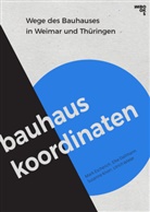 Elk Dallmann, Elke Dallmann, Mar Escherich, Mark Escherich, Susanne Knorr, Susanne u a Knorr... - Bauhaus-Koordinaten
