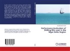 Onuorah Joshua Nwani - Performance Evaluation of Drilling Bits used in the Niger Delta Region