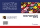 Abolade Olagoke - Pan Africanism and the New Diaspora: African Christians in the US