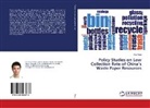Hua Feng - Policy Studies on Low Collection Rate of China's Waste Paper Resources