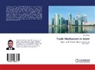 Irfan Shahid - Trade Mechanism in Islam