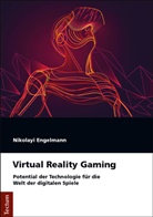 Nikolayi Engelmann - Virtual Reality Gaming