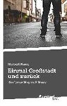 Herbert Mang - Einmal Großstadt und zurück