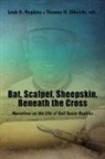 Leah G. Hopkins, Thomas Nelson, Thomas H. Olbricht - Bat, Scalpel, Sheepskin, Beneath the Cross
