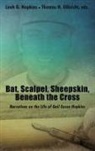 Leah G. Hopkins, Thomas Nelson, Thomas H. Olbricht - Bat, Scalpel, Sheepskin, Beneath the Cross