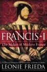 Leonie Frieda - Francis I