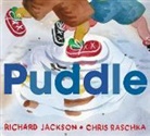 Richard Jackson, Jackson Richard, Chris Raschka, Raschka Chris - Puddle