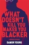 Damon Young, Damon (University of Melbourne Young - What Doesn't Kill You Makes You Blacker