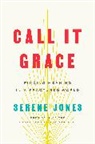 Serene Jones - Call It Grace