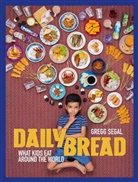 Gregg Segal, Bee Wilson - Daily Bread