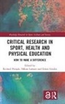 Richard (Monash University Pringle, Göran Gerdin, Hakan Larsson, Håkan Larsson, Richard Pringle - Critical Research in Sport, Health and Physical Education