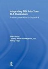 Lindsey Neves Baillargeron, John Dacey, John Neves Baillargeron Dacey, John Tripp Dacey, Dacey John, Lesley Neves Baillargeron... - Integrating Sel Into Your Ela Curriculum