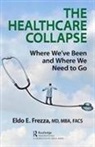 Eldo Frezza, Eldo E. Frezza - Healthcare Collapse