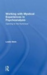 Leslie Stein, Stein Leslie - Working With Mystical Experiences in Psychoanalysis