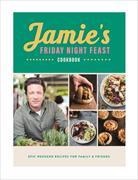 Jamie Oliver - Jamie's Friday Night Feast