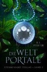 B. E. Pfeiffer - Die Weltportale. Bd.1